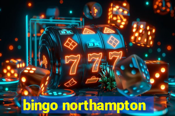 bingo northampton