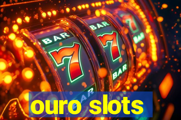 ouro slots