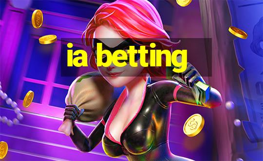 ia betting