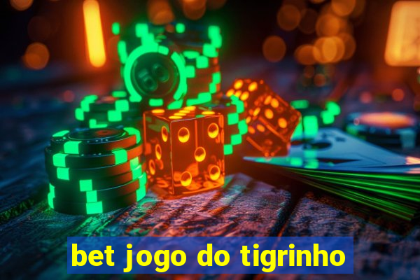 bet jogo do tigrinho