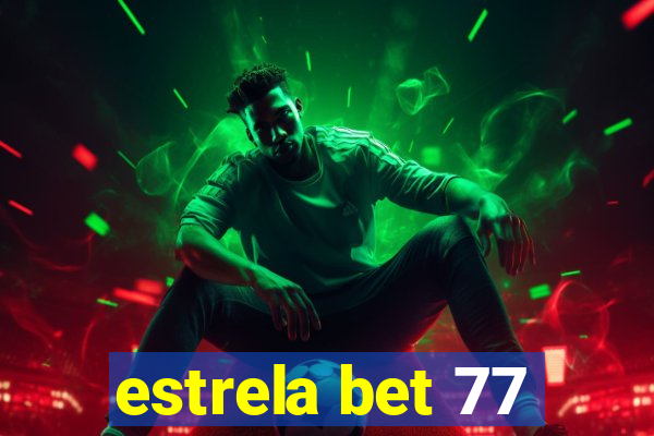 estrela bet 77