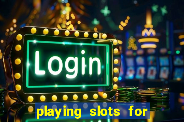 playing slots for real money