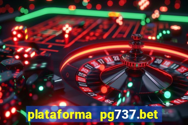 plataforma pg737.bet é confiável