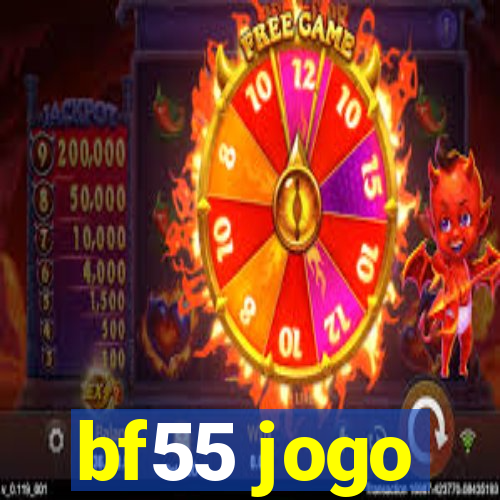 bf55 jogo