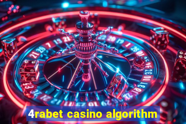 4rabet casino algorithm