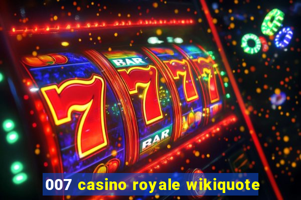 007 casino royale wikiquote