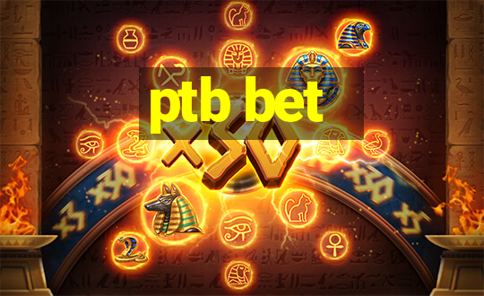 ptb bet