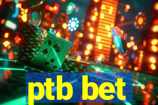 ptb bet