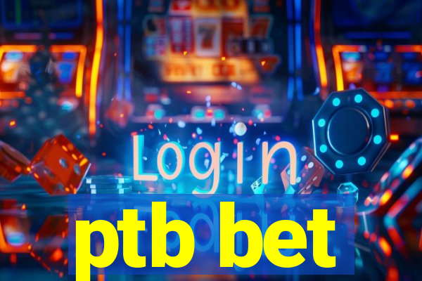 ptb bet