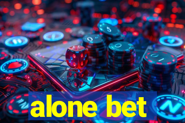 alone bet