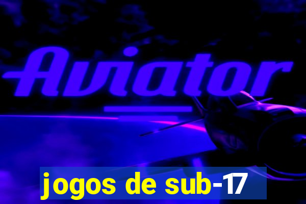 jogos de sub-17