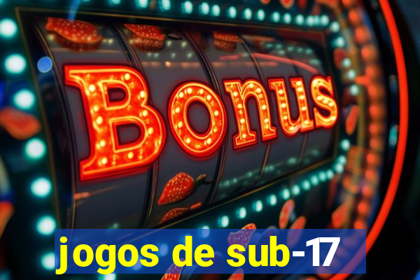 jogos de sub-17