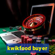 kwikfood buyer