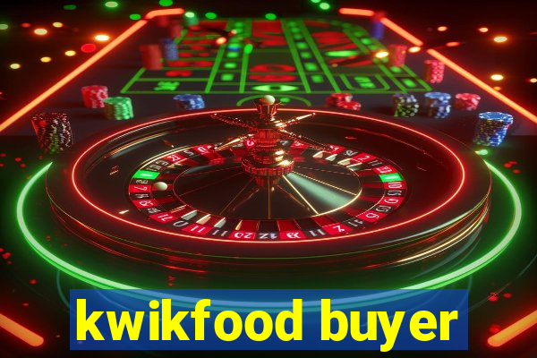 kwikfood buyer