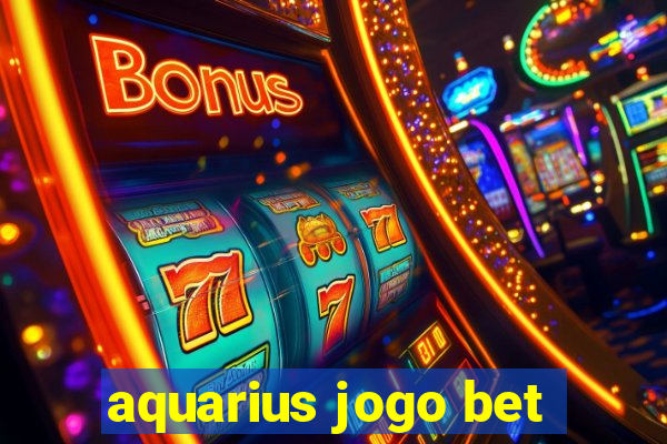 aquarius jogo bet