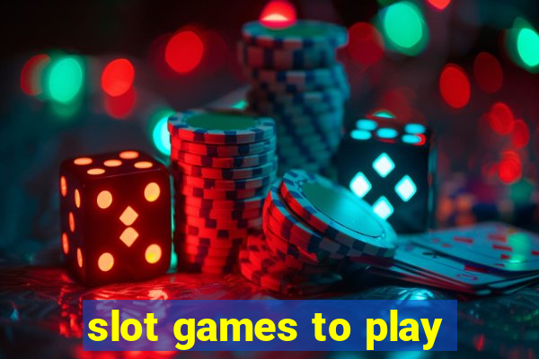 slot games to play