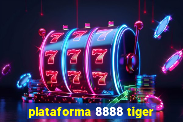 plataforma 8888 tiger