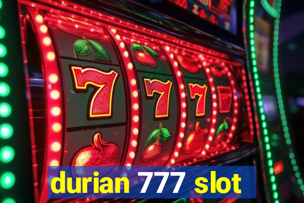 durian 777 slot