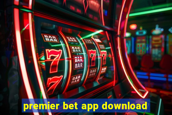 premier bet app download