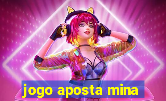 jogo aposta mina