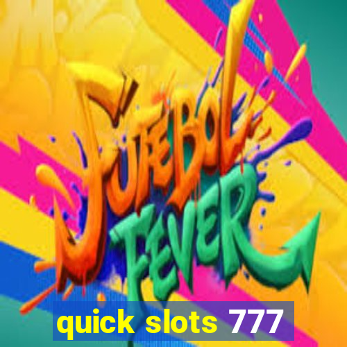 quick slots 777