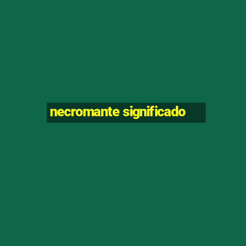 necromante significado