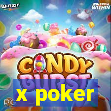 x poker