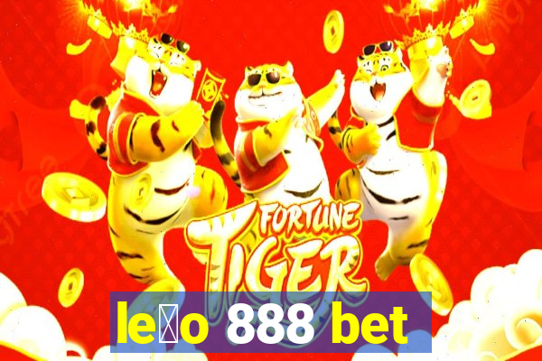 le茫o 888 bet