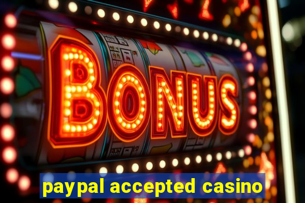 paypal accepted casino