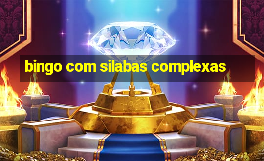 bingo com silabas complexas