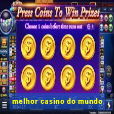 melhor casino do mundo