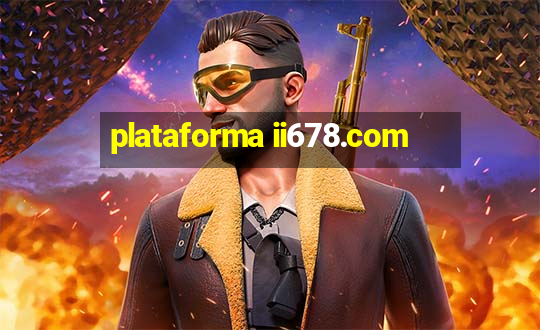 plataforma ii678.com