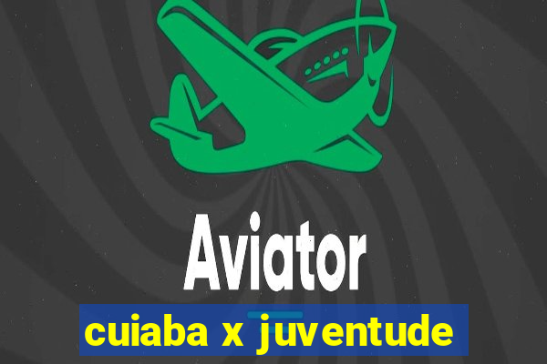 cuiaba x juventude