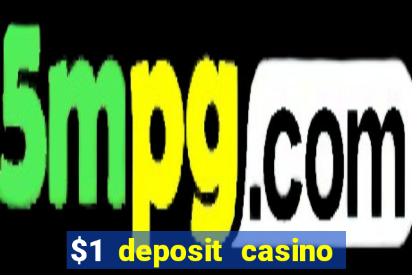 $1 deposit casino nz october 2021