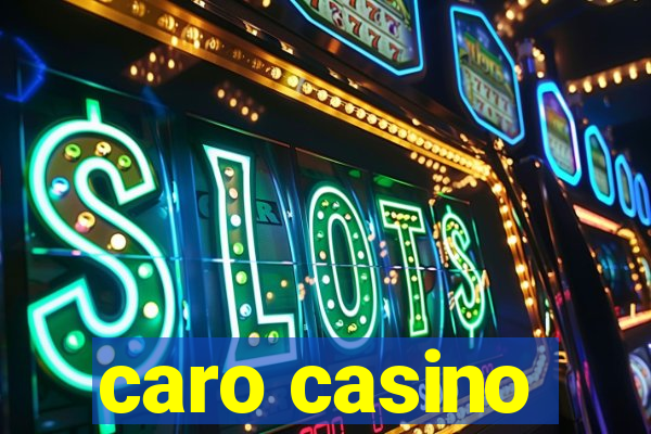 caro casino