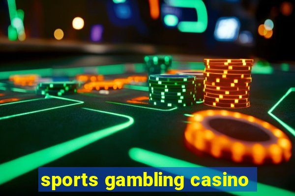 sports gambling casino