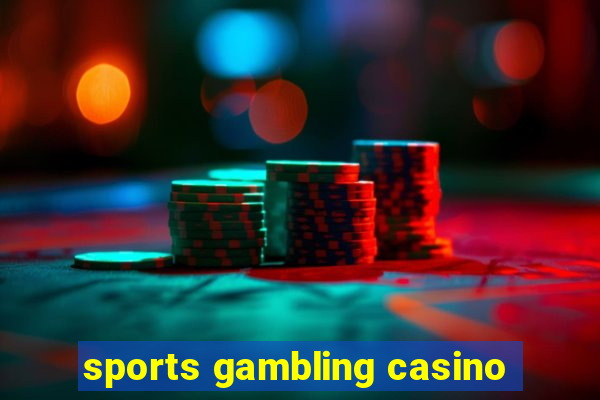 sports gambling casino