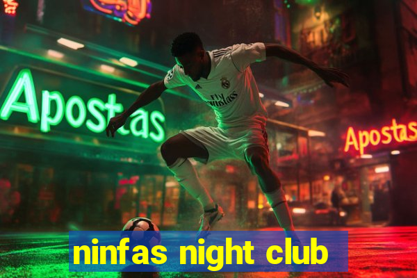 ninfas night club