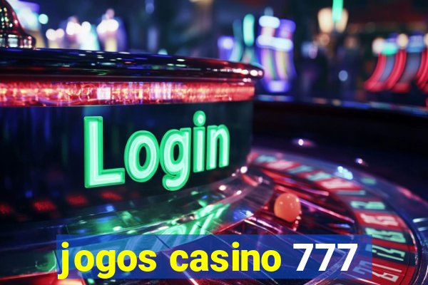 jogos casino 777