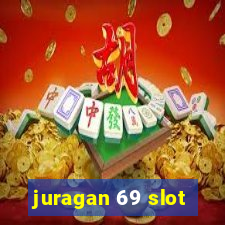 juragan 69 slot