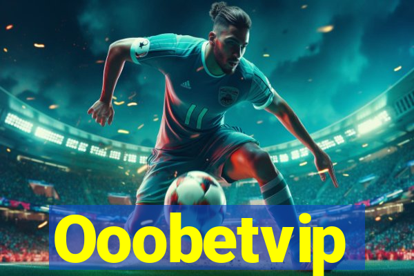 Ooobetvip