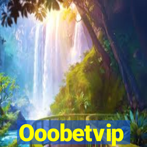 Ooobetvip