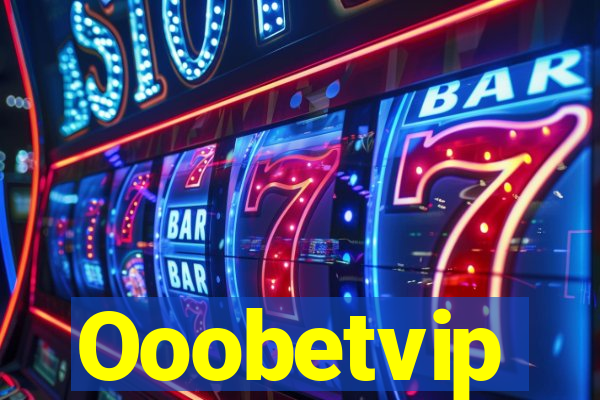 Ooobetvip