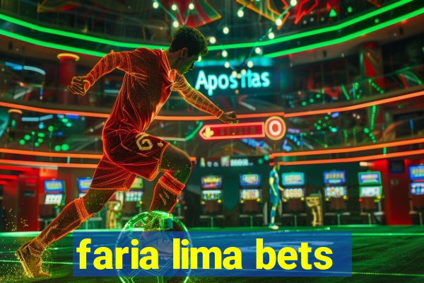 faria lima bets