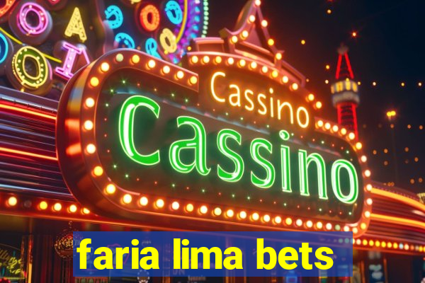 faria lima bets