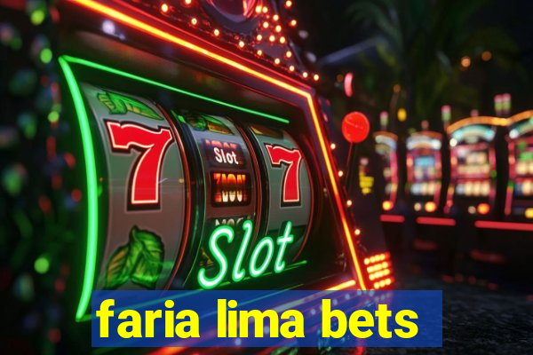 faria lima bets