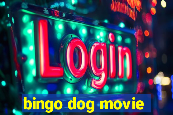 bingo dog movie