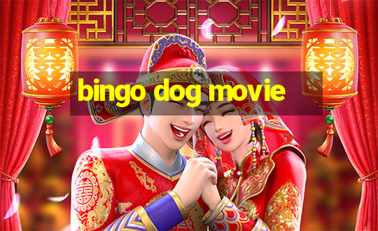 bingo dog movie