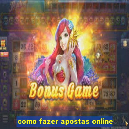 como fazer apostas online