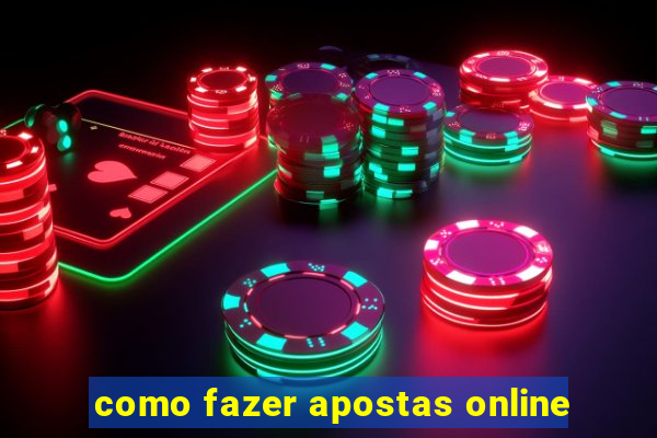 como fazer apostas online